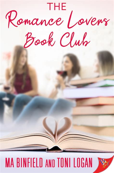 The Romance Lovers Book Club By Ma Binfield And Toni Logan Bold