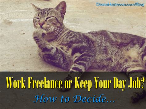 Work Freelance Or Keep Your Day Job How To Decide Diana Marinova