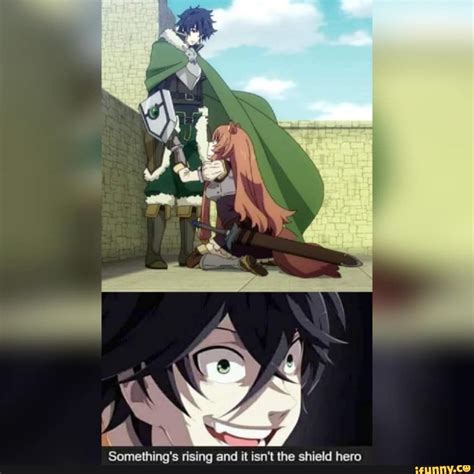 Somethings Rising And It Isnt The Shield Hero Ifunny Funny Anime Pics Anime Nerd Anime Funny