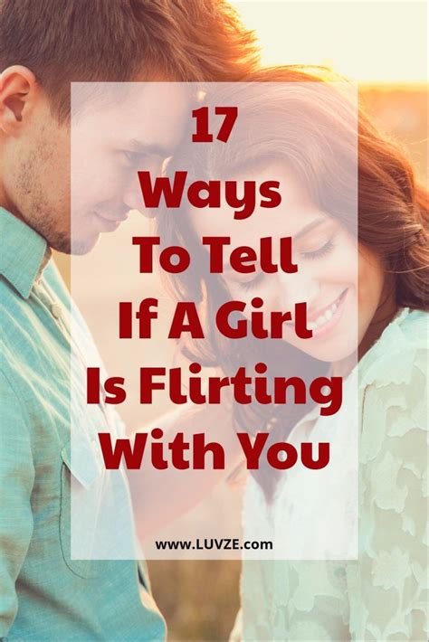 How To Tell If A Girl Is Flirting With You 17 Signs Flirting Tips For Guys Flirting Tips For