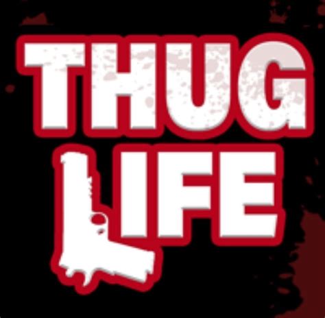 thug life