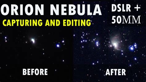 Capturing And Editing Orion Nebula With Dslr And 50mm