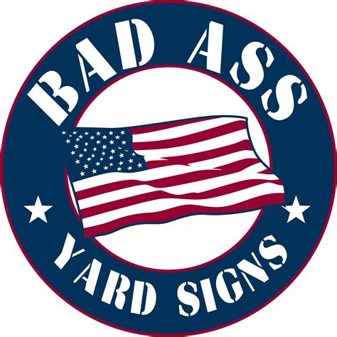Bad Ass Yard Signs