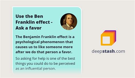 Use The Ben Franklin Effect Ask A Favor Deepstash