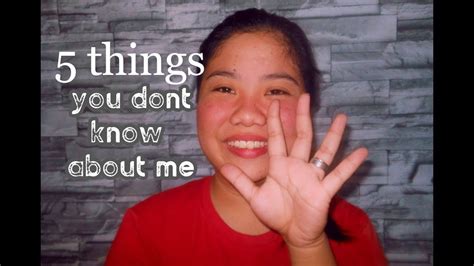 5 things you dont know about me youtube