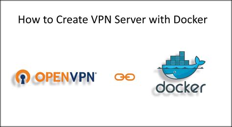 How To Create Vpn Server With Docker Digital Varys