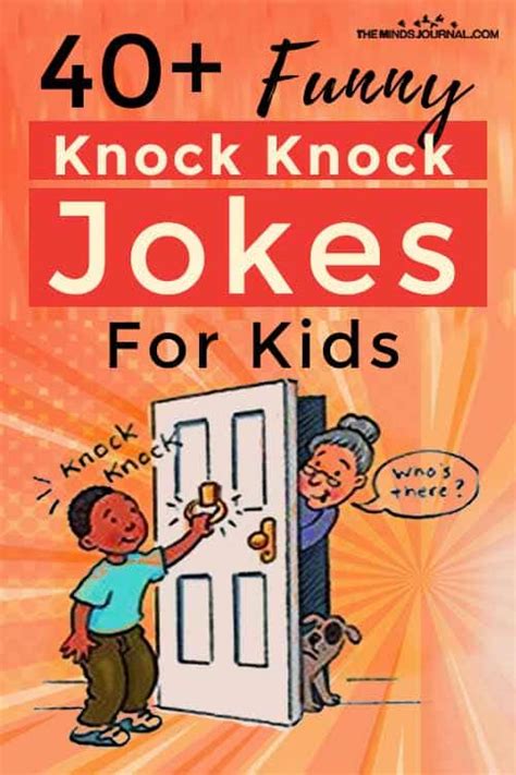 They are the best internet has to offer. 40+ Funny Knock Knock Jokes For Kids - The Minds Journal