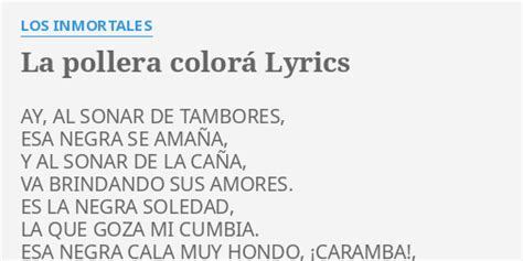 la pollera colorÁ lyrics by los inmortales ay al sonar de