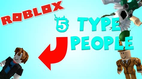 Roblox 5 Types Of Players Youtube