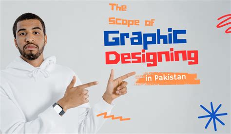 The Scope Of Graphic Designing In Pakistan 2023