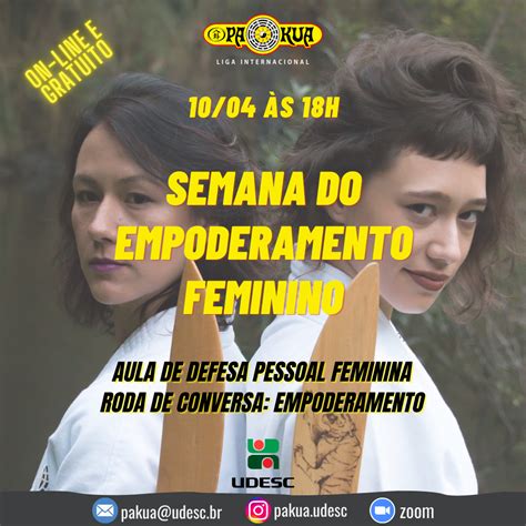 Notícia Pa Kua Udesc Encerra Semana De Empoderamento Feminino Com Live No Sábado
