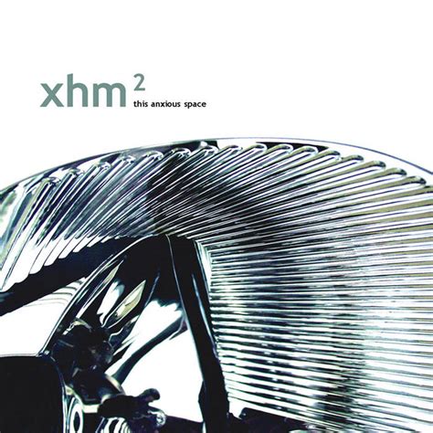This Anxious Space Xhm² Hymen Records