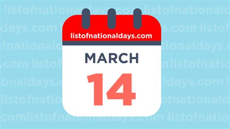 March 14th National Holidaysobservances And Famous Birthdays