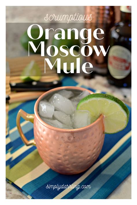 A Delicious Orange Moscow Mule Recipe
