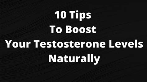 10 Tips To Boost Your Testosterone Levels Naturally Youtube