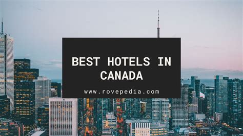 The 7 Best Hotels In Canada Vancouver Rovepedia