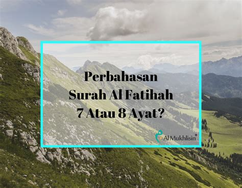 Perbahasan Surah Al Fatihah Atau Ayat Almukhlisin