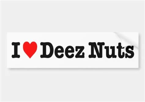 Best Deez Nuts Bumper Stickers Of December Romance University