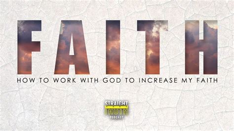 How We Work With God To Increase Our Faith Boost Your Faith In God