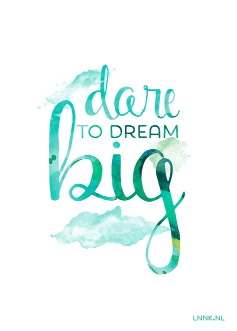 Dare To Dream Big Art Prints Quotes Free Poster Printables