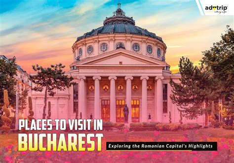 Najlepszych Miejsc Turystycznych Do Odwiedzenia W Bukareszcie Kt Re Musisz Odwiedzi W R