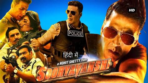 Sooryavanshi Full Movie Hd In Hindi Dubbed Akshay Kumar Ranveer