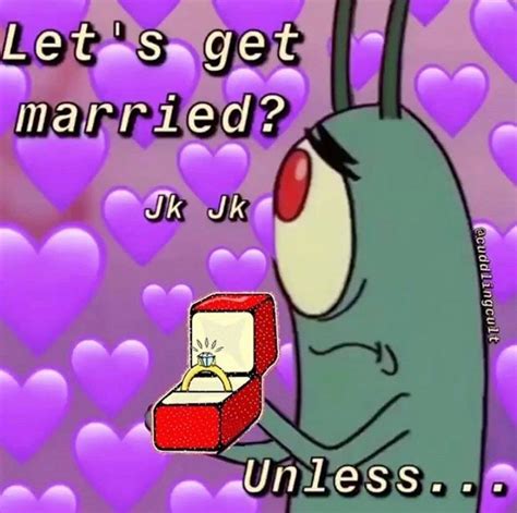 wholesome proposal plankton cute love memes marry me meme freaky mood memes