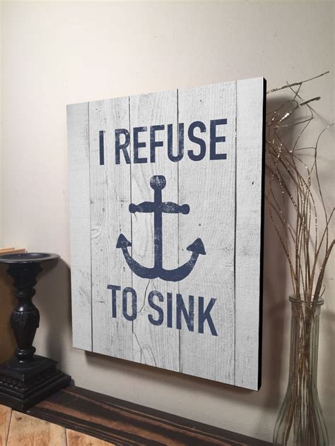 Join us, divine savages, for our regular blog filled with interior design ideas, decor inspiration & expert insight from our monthly special guest. I Refuse to Sink Sign Inspirational quote Sign Home Decor ...