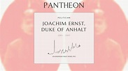 Joachim Ernst, Duke of Anhalt Biography - Duke of Anhalt | Pantheon
