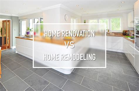 The Differences Between Home Renovation And Home Remodeling