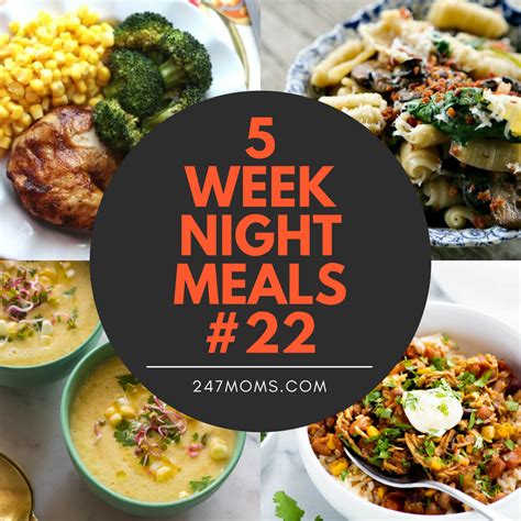 5 Easy Weeknight Meals #22 - 24/7 Moms