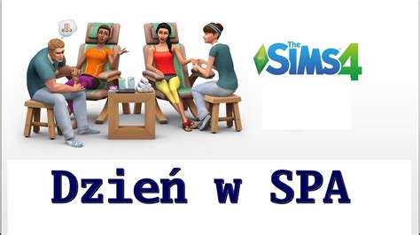 Dzień W Spa The Sims 4 - The Sims 4 Dzień w SPA - YouTube
