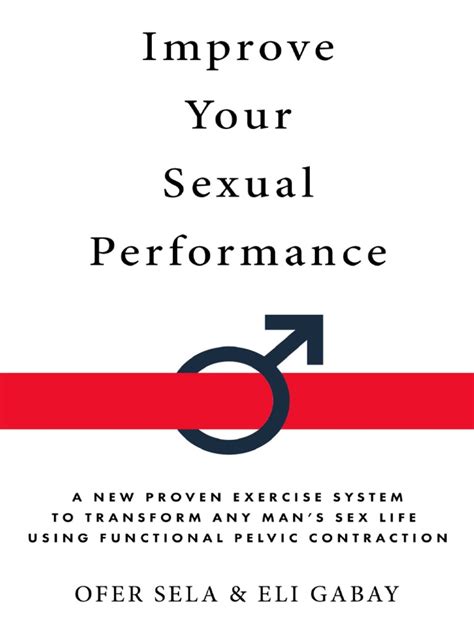 Improve Sexual Performance Exercise To Transform Sex Life Using Functional Pelvic Contraction