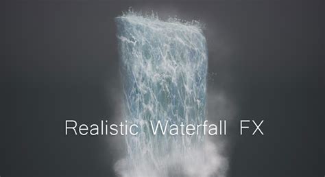 Realistic Waterfall Particle Fxcascade System 카테고리 이펙트 Ue 마켓플레이스