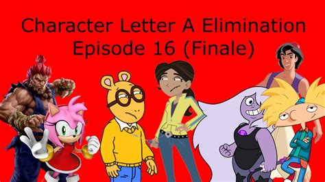 Character Alphabet Elimination Season A Episode 16 The Awesome