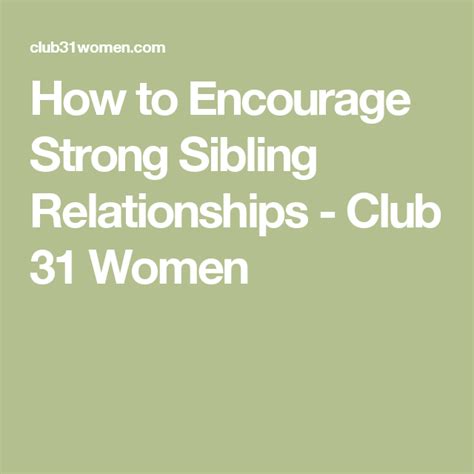 How To Encourage Strong Sibling Relationships Club 31 Women Parenting