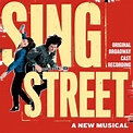 "Sing Street (Original Broadway Cast Recording)". Album of Original ...