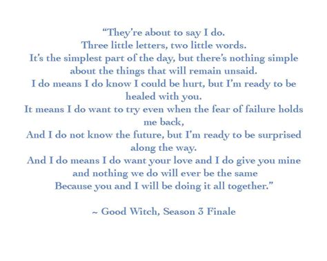Yeah, they want to kill them for that. I love this poem from the Good Witch, Season 3 Finale. I ...
