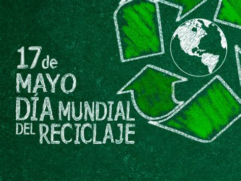 Día Mundial del reciclaje 17 de mayo Tarjetas para descargar y