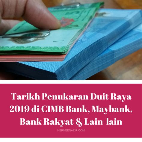 Duit raya, green envelopes containing gifts of money, are often given to children and the elderly then everyone enjoys the food specialties such as beef rendang, satay, sambal sotong, ketupat and lontong followed by lemang, cookies, cakes, biscuits, sweets and pineapple tarts. Tarikh Penukaran Duit Raya 2019 di CIMB Bank, Maybank ...