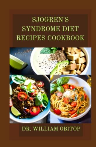 Sjogrens Syndrome Diet Recipes Cookbook Healthy And Delicious Recipes