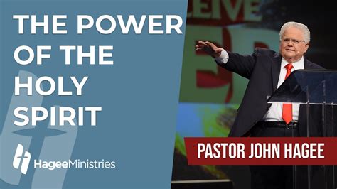 Pastor John Hagee The Power Of The Holy Spirit Youtube
