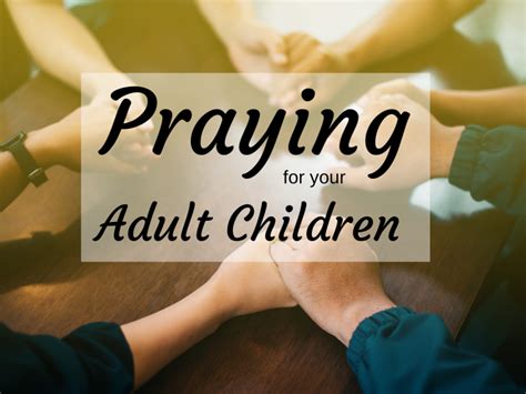 Praying For Your Adult Children Moving Communities To Christ