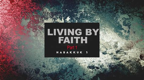Living By Faith Part One — Amazing Love