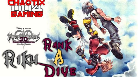 As such, they have no. Kingdom Hearts: Dream Drop Distance - Rank A Dives | RIKU Guide - YouTube