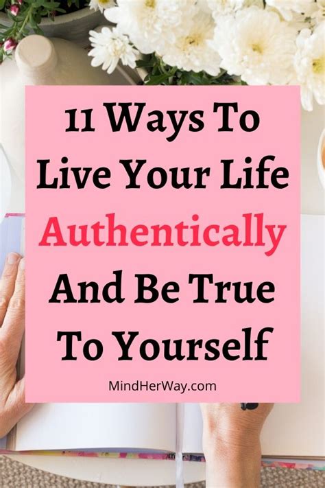 how to live authentically 11 ways to be true to yourself mind her way