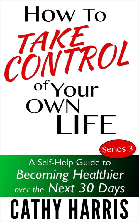 Read How To Take Control Of Your Life A Self Help Guide To Becoming