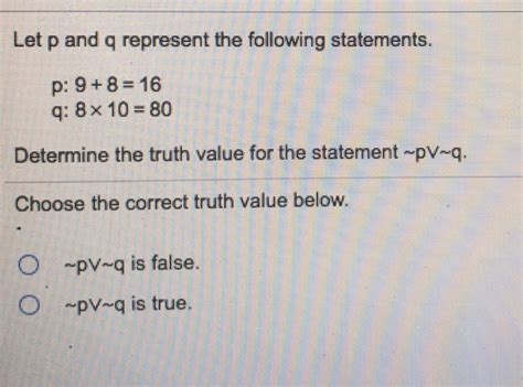 Solved Let P And Q Represent The Following Statements P