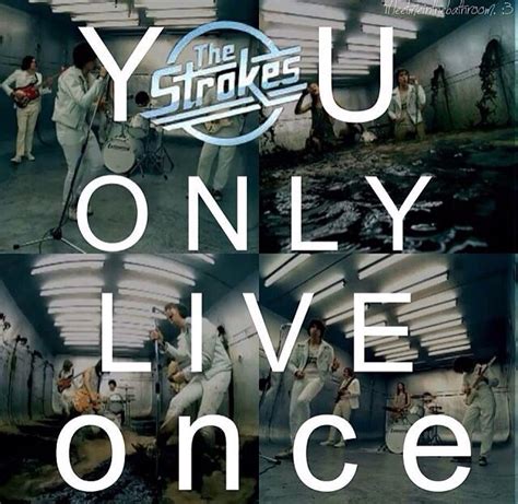 You Only Live Once Canci N De The Strokes Wikipedia La