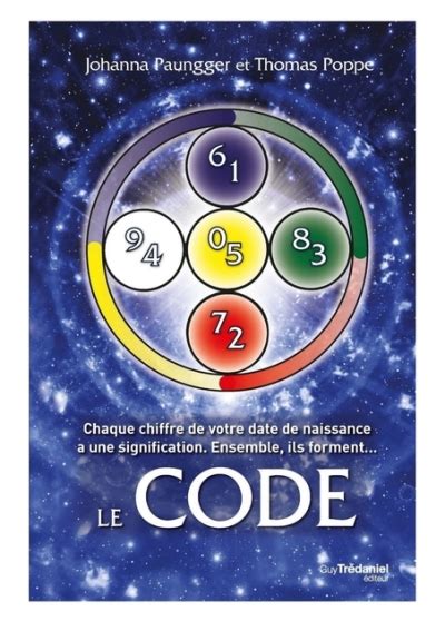 DOWNLOAD Free PDF Le Code Chaque Chiffre De Vo BY Johanna Paungger Thomas Popp